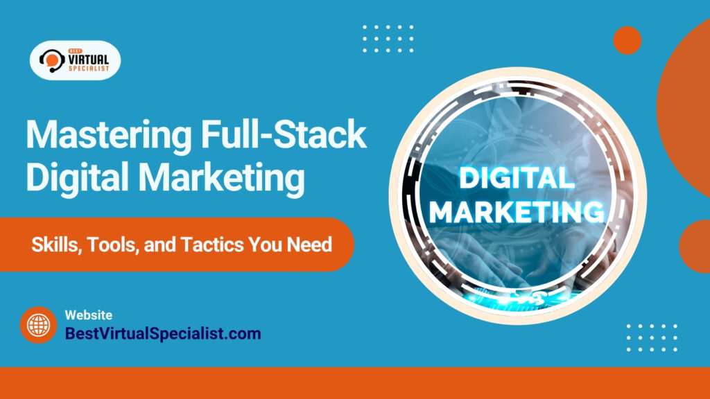 Cover image for 'Mastering Full-Stack Digital Marketing: Skills, Tools & Tactics You Need' article, illustrating the comprehensive approach to digital marketing encompassing various skills and tools